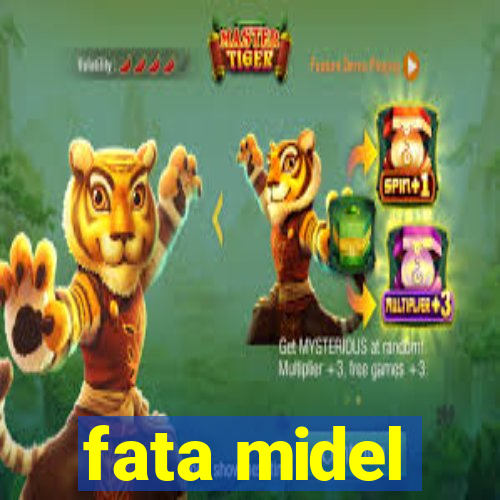 fata midel