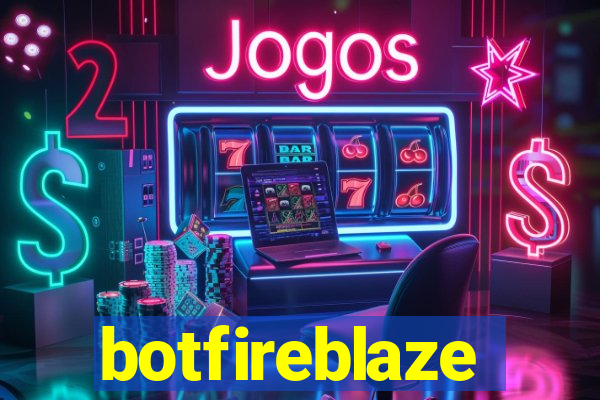 botfireblaze