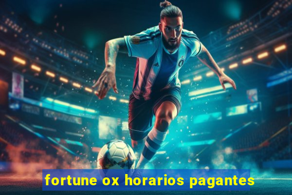 fortune ox horarios pagantes