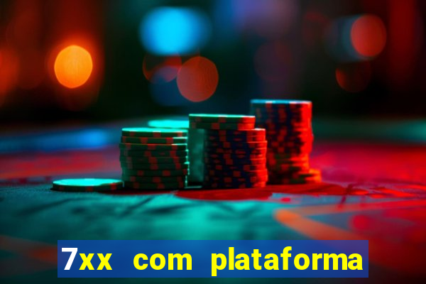 7xx com plataforma de jogos