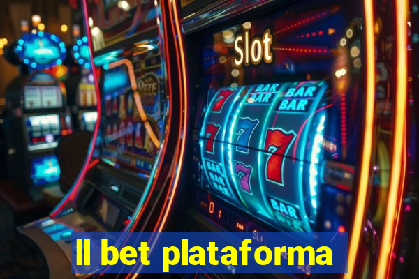 ll bet plataforma