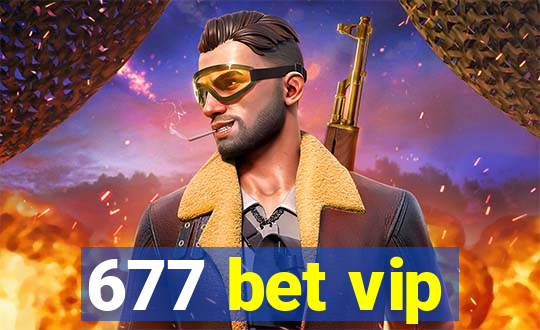 677 bet vip