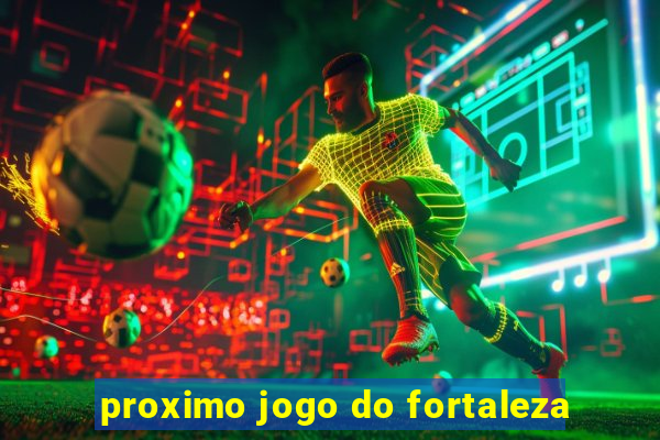 proximo jogo do fortaleza