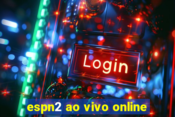 espn2 ao vivo online