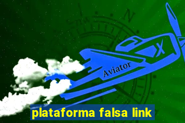 plataforma falsa link