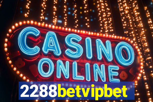 2288betvipbet