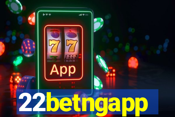 22betngapp