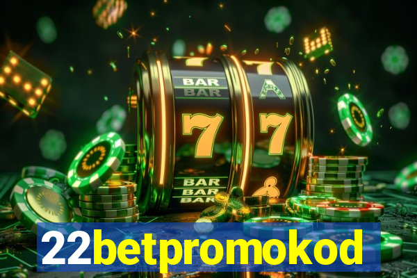 22betpromokod