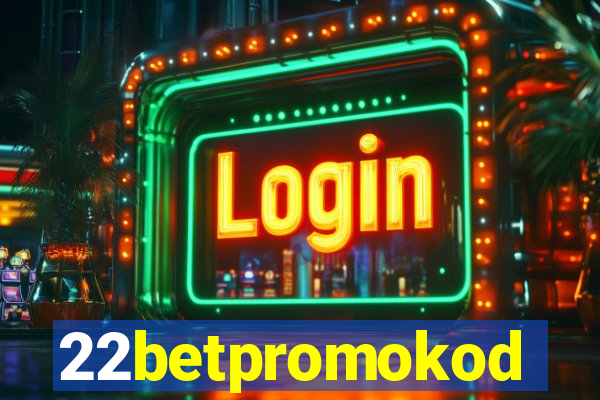 22betpromokod