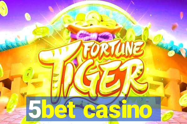 5bet casino