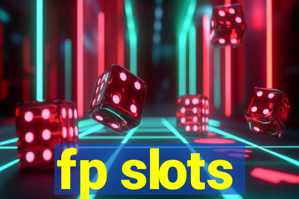 fp slots