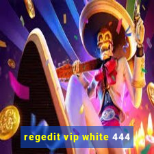 regedit vip white 444