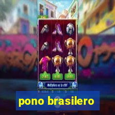 pono brasilero