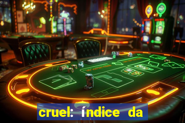 cruel: índice da maldade pdf cruel livro pdf