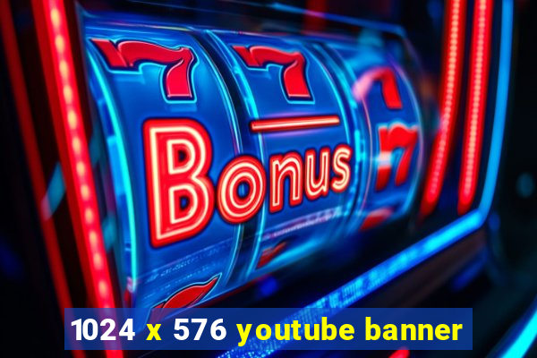 1024 x 576 youtube banner