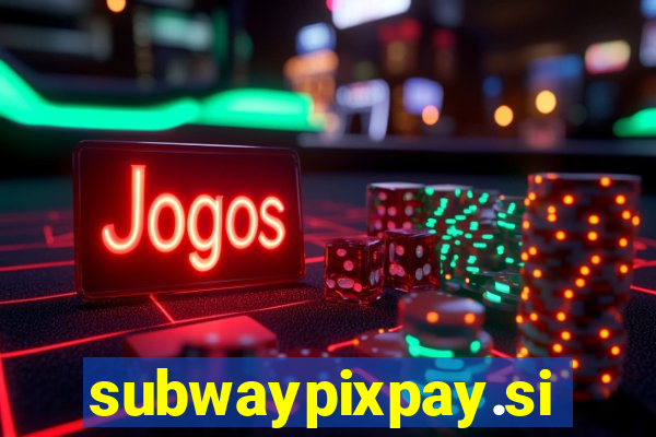 subwaypixpay.site