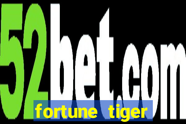 fortune tiger depósito mínimo