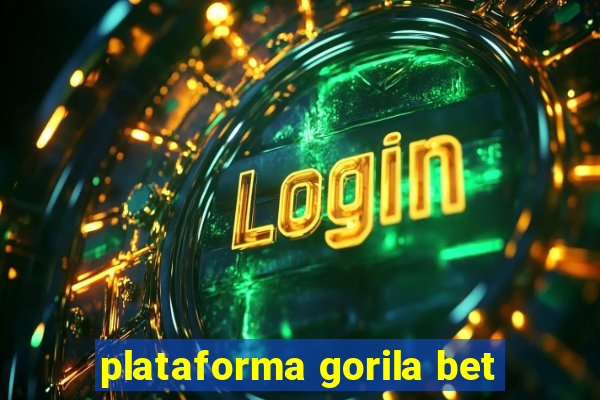 plataforma gorila bet