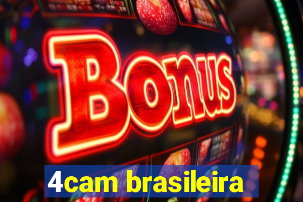 4cam brasileira