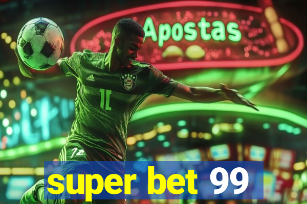 super bet 99