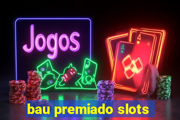 bau premiado slots