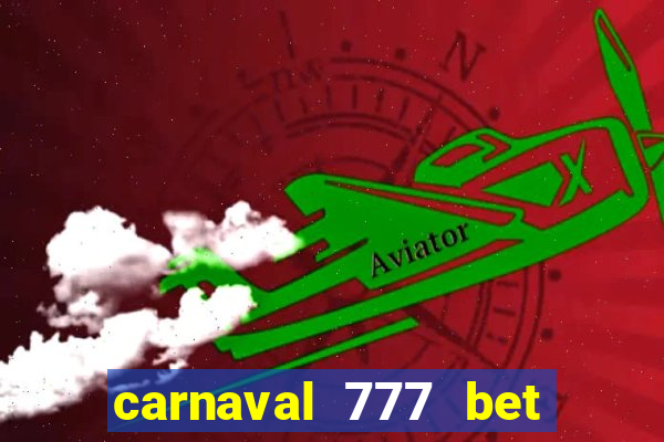 carnaval 777 bet paga mesmo