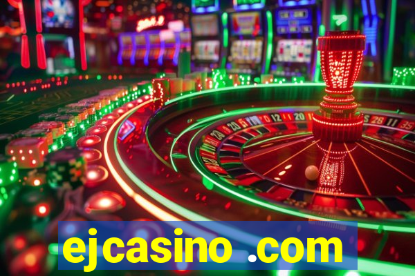 ejcasino .com