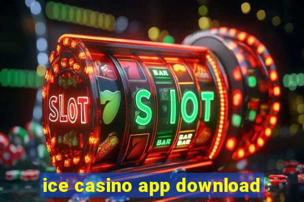 ice casino app download