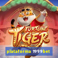 plataforma 1999bet