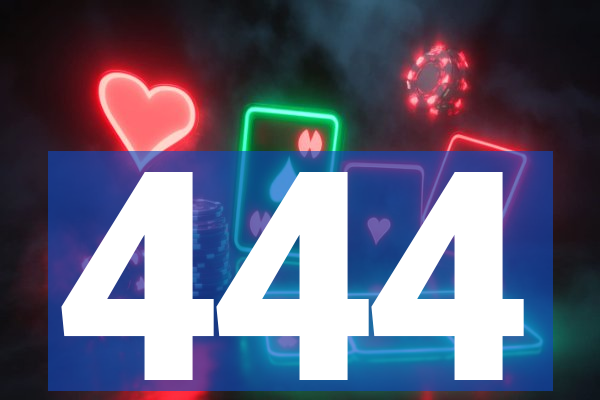 444