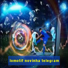 lomotif novinha telegram