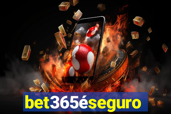 bet365éseguro