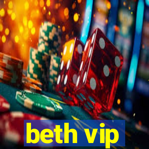 beth vip