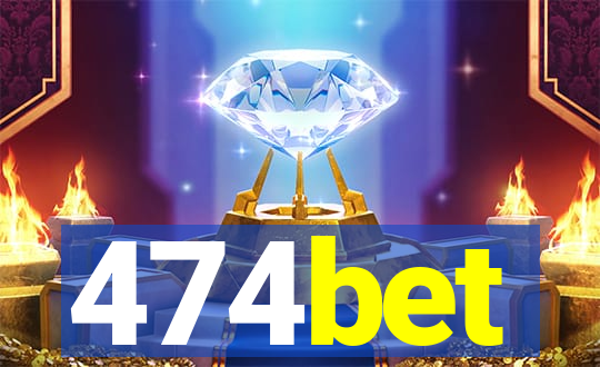 474bet