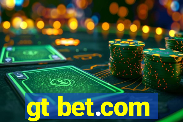 gt bet.com