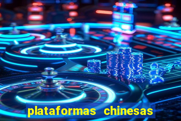 plataformas chinesas de apostas