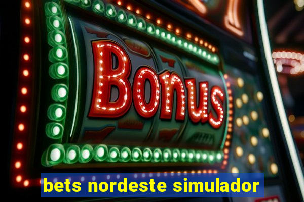 bets nordeste simulador