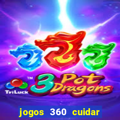 jogos 360 cuidar de bebe