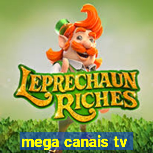 mega canais tv