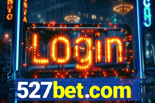 527bet.com