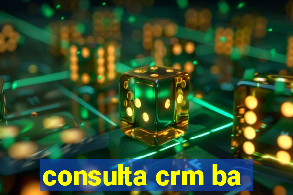 consulta crm ba