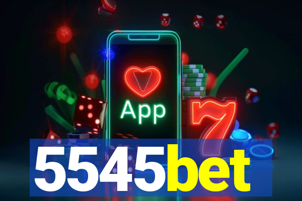 5545bet