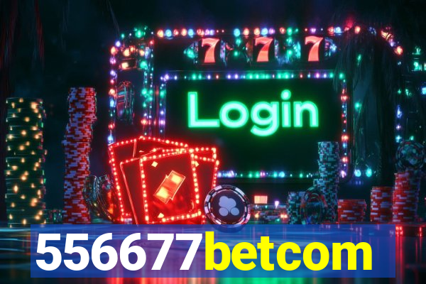 556677betcom