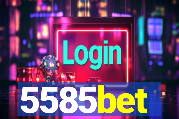 5585bet