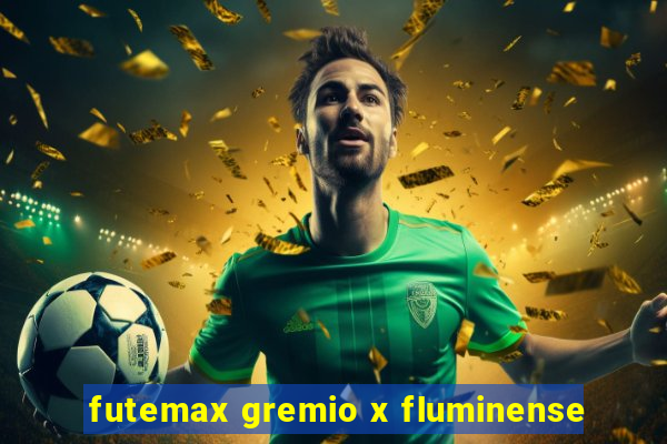 futemax gremio x fluminense