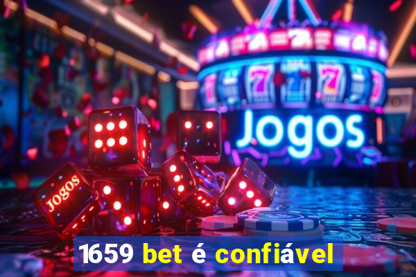 1659 bet é confiável