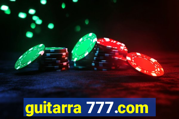 guitarra 777.com