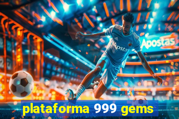 plataforma 999 gems