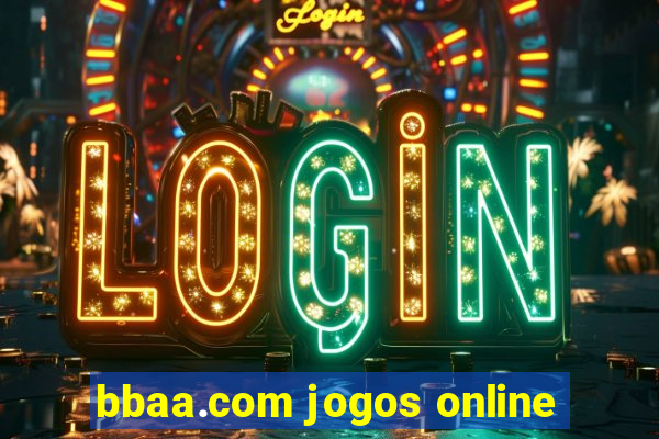 bbaa.com jogos online