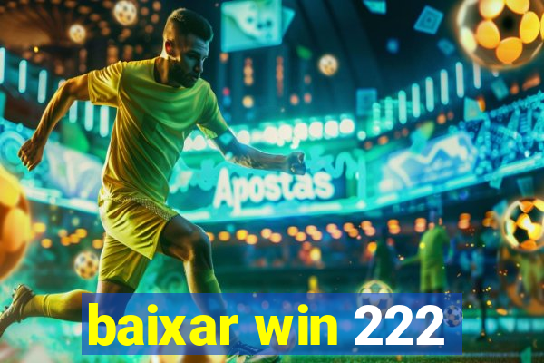 baixar win 222